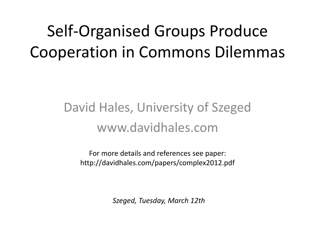 self organised groups produce cooperation in commons dilemmas