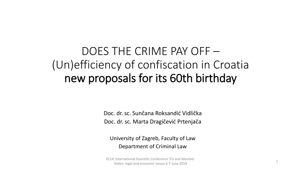 does the crime pay off un efficiency of confiscation in croatia new proposals for its 60th birthday