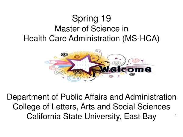 Spring 19 Master of Science in Health Care Administration (MS-HCA)