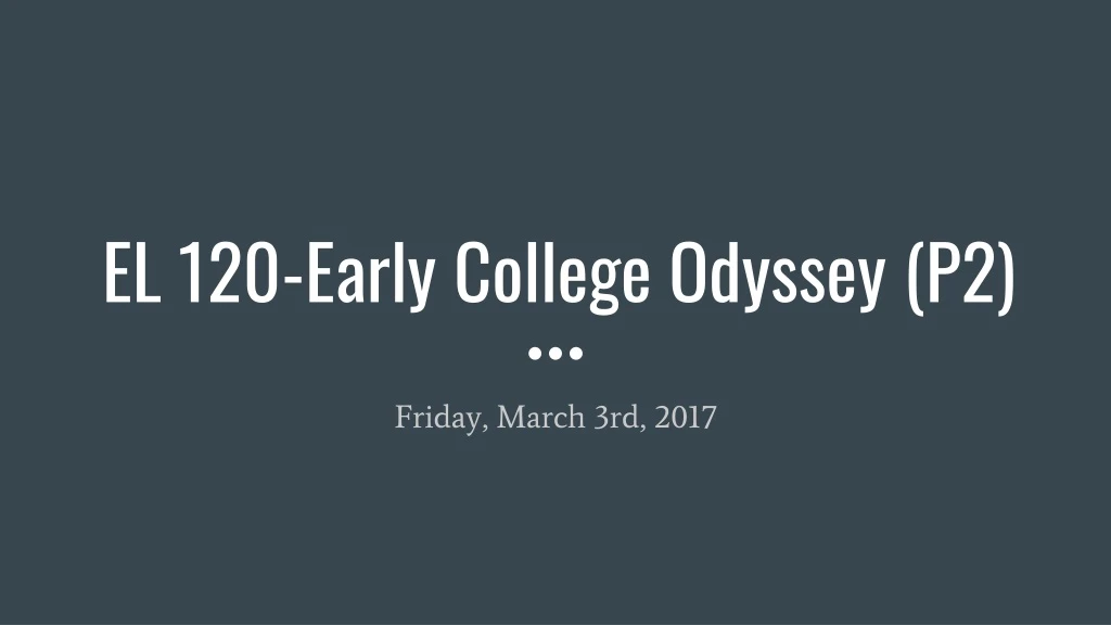 el 120 early college odyssey p2