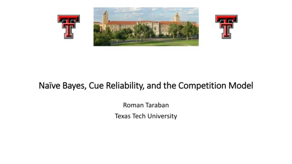 Naïve Bayes, Cue Reliability , and the Competition Model