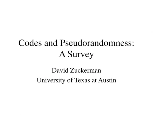 Codes and Pseudorandomness : A Survey