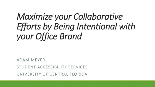 Maximize your Collaborative Efforts by Being Intentional with your Office Brand