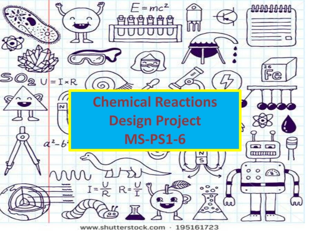 chemical reactions design project ms ps1 6