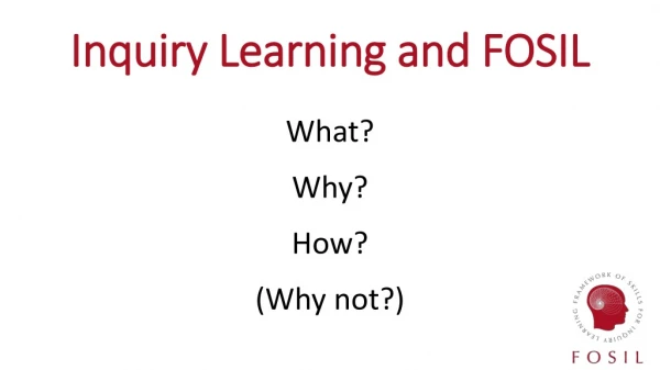 Inquiry Learning and FOSIL