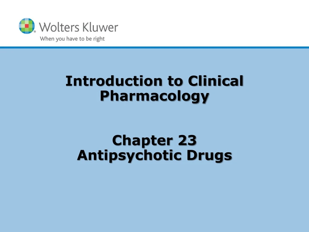 introduction to clinical pharmacology chapter 23 antipsychotic drugs