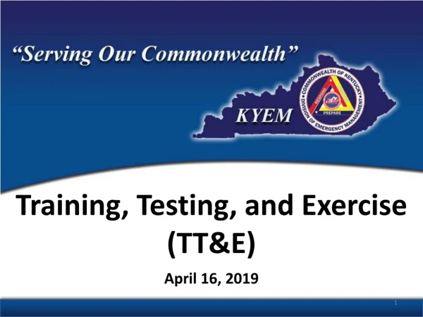 Training, Testing, and Exercise (TT&amp;E) April 16, 2019