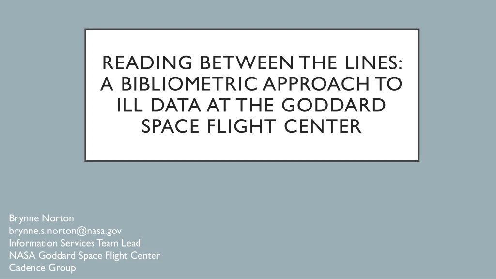 reading between the lines a bibliometric approach to ill data at the goddard space flight center