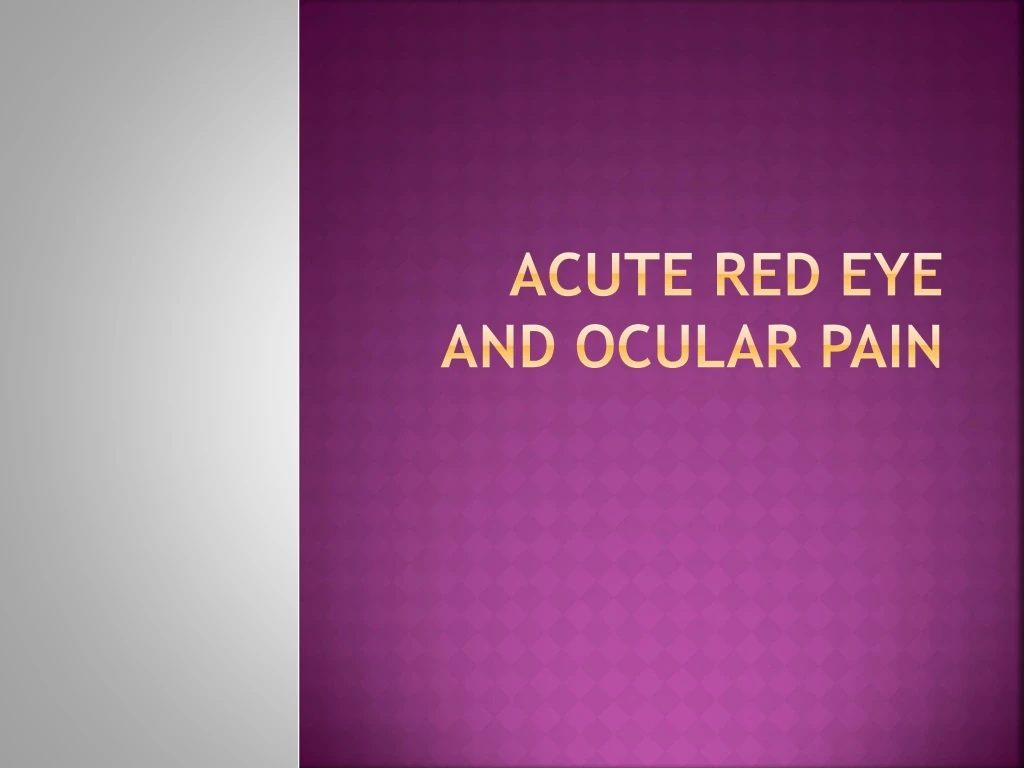 acute red eye and ocular pain