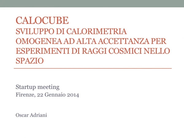Startup meeting Firenze, 22 Gennaio 2014 Oscar Adriani