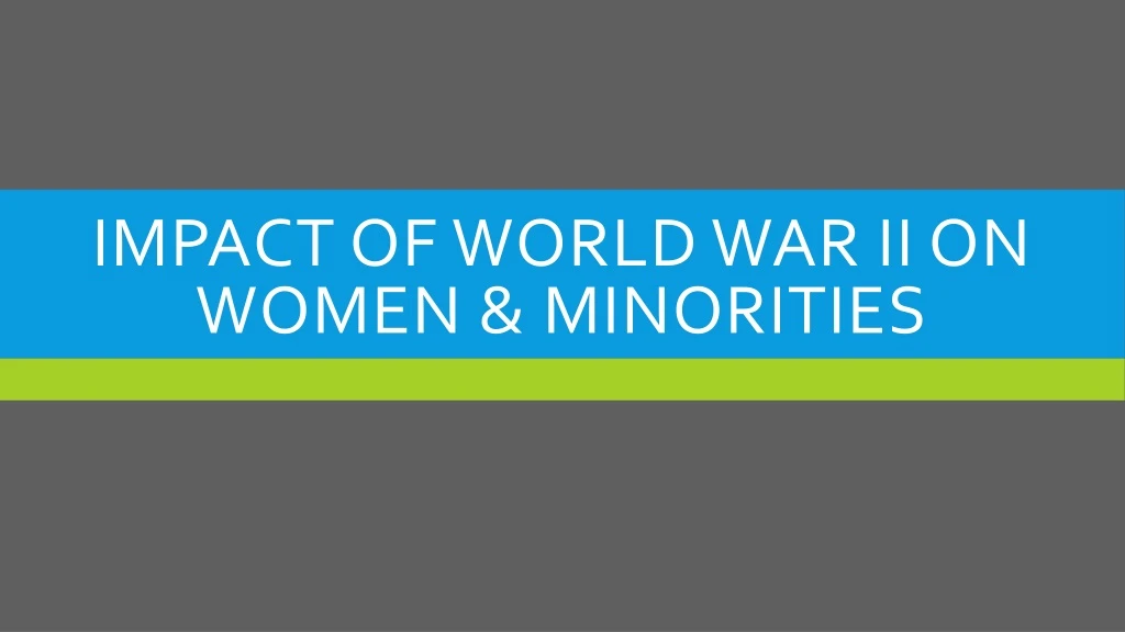 impact of world war ii on women minorities