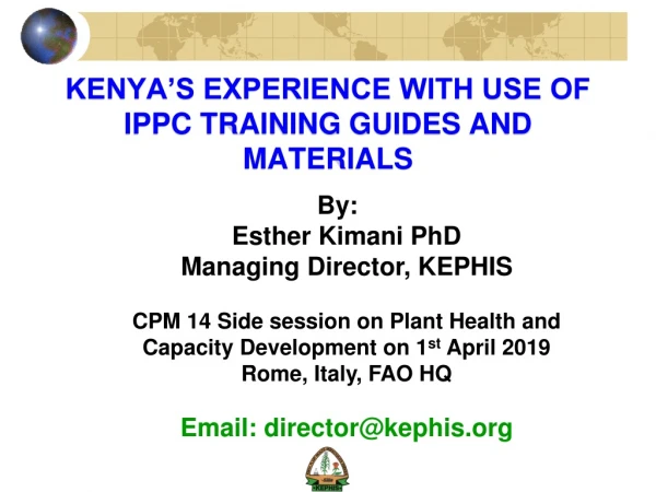 KENYA’S EXPERIENCE WITH USE OF IPPC TRAINING GUIDES AND MATERIALS