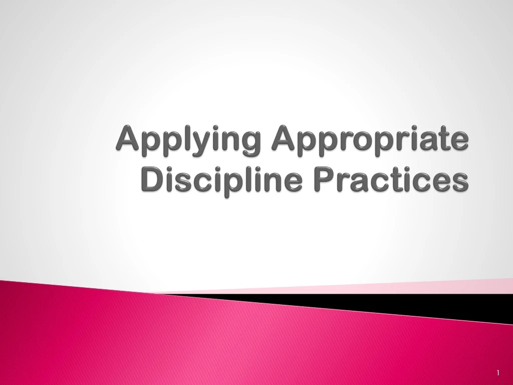 applying appropriate discipline practices