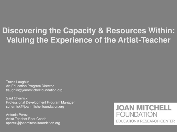 Discovering the Capacity &amp; Resources Within: Valuing the Experience of the Artist-Teacher