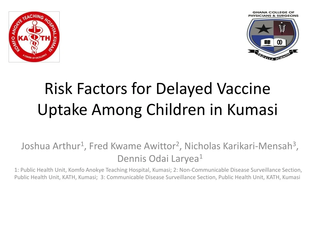 risk factors for delayed vaccine uptake among children in kumasi