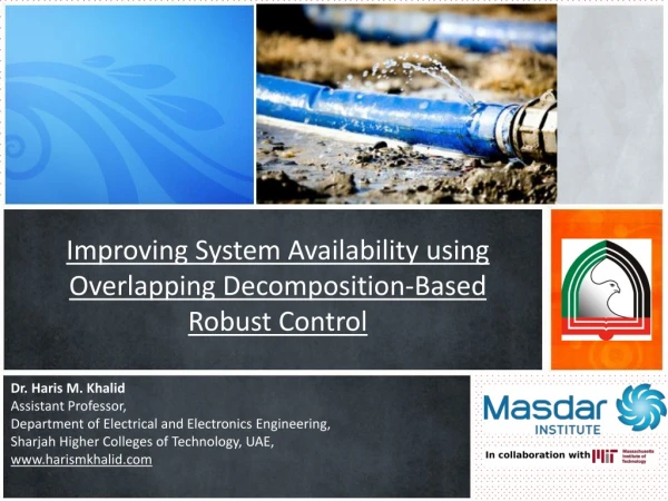 Improving System Availability using Overlapping Decomposition-Based Robust Control