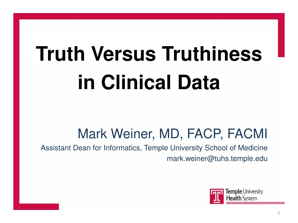 truth versus truthiness in clinical data mark