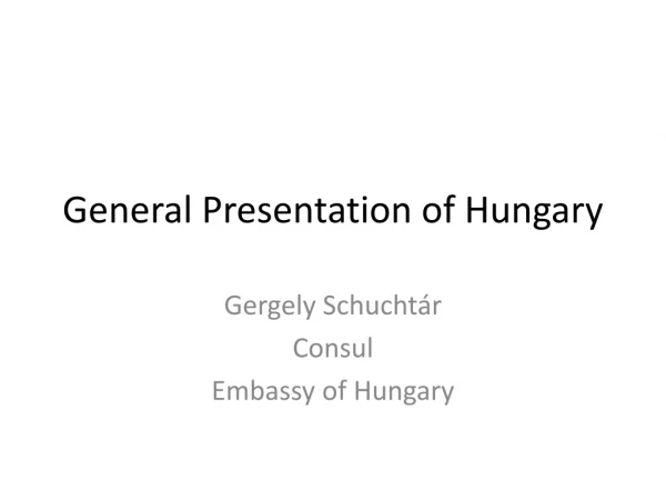 General Presentation of Hungary