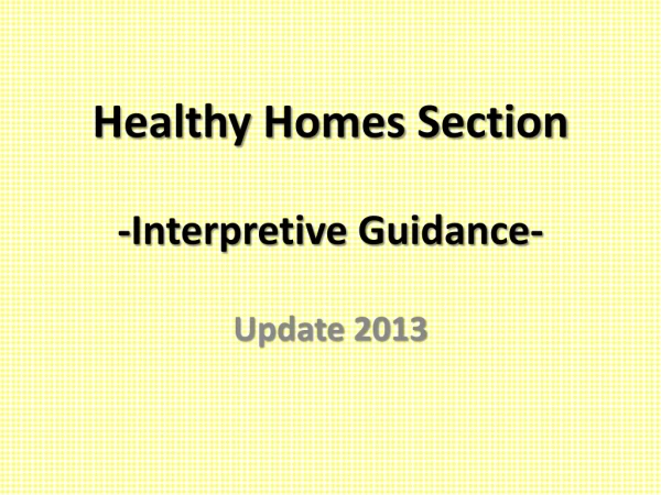 Healthy Homes Section -Interpretive Guidance-