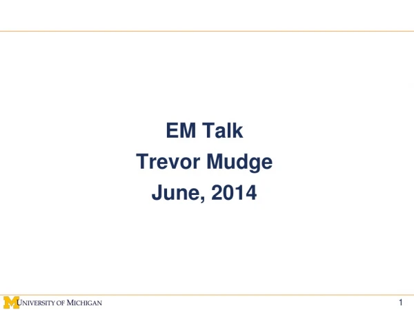 EM Talk Trevor Mudge June, 2014