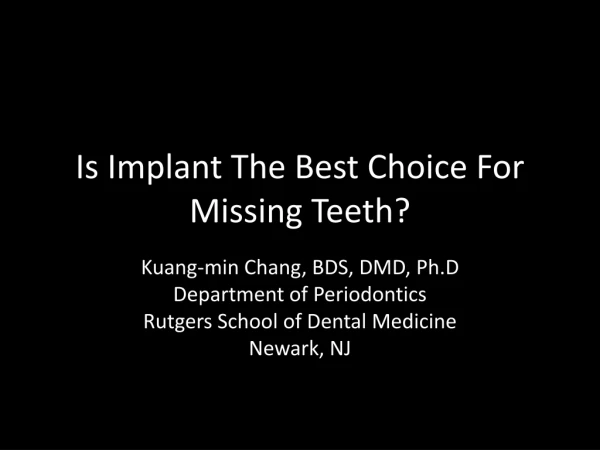 Is Implant The Best Choice For Missing Teeth?