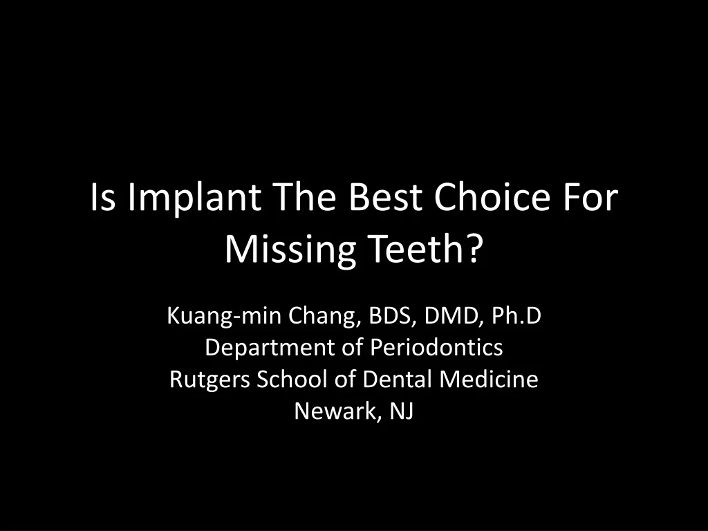 is implant the best choice for missing teeth