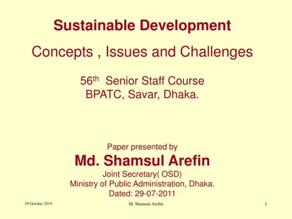 Sustainable Development Concepts , Issues and Challenges 56 th Senior Staff Course