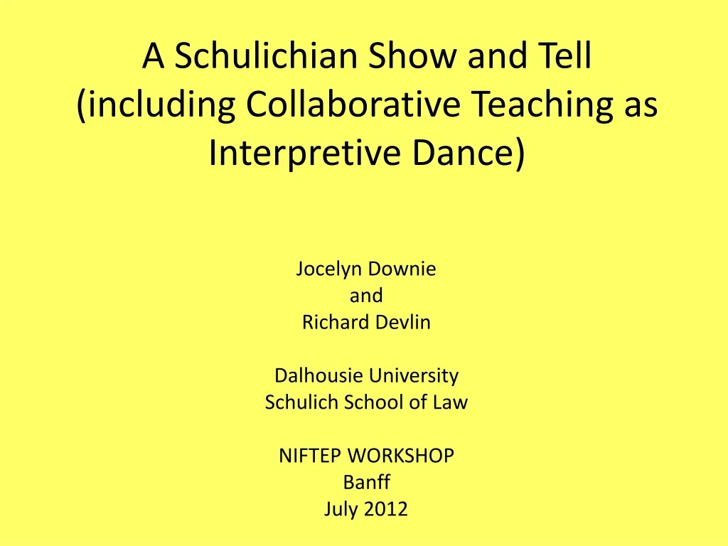 a schulichian show and tell including collaborative teaching as interpretive dance