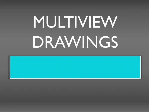 Multiview drawings