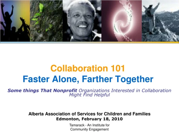 Collaboration 101 Faster Alone, Farther Together