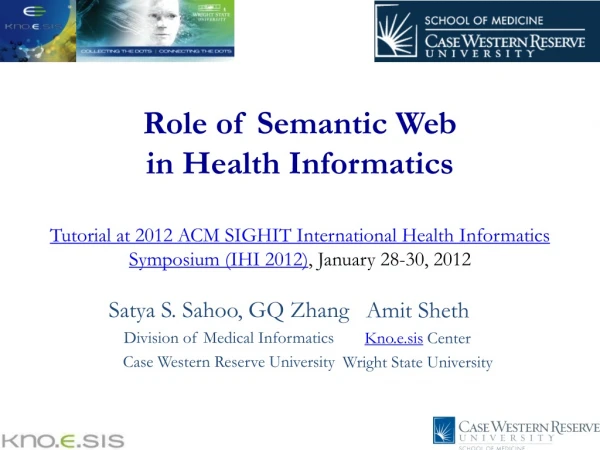Satya S. Sahoo, GQ Zhang Division of Medical Informatics Case Western Reserve University