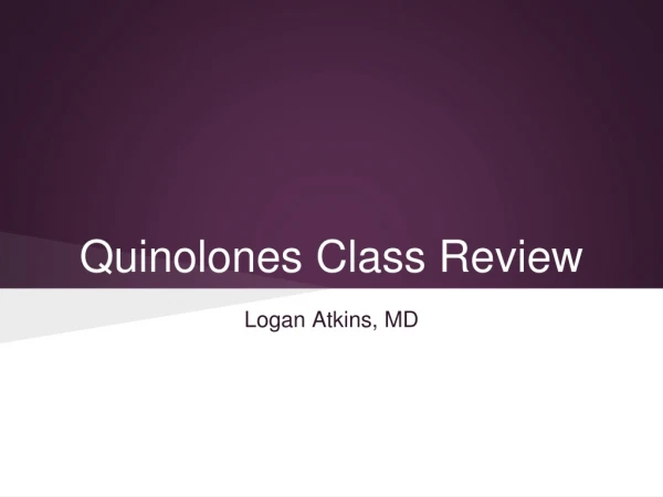 Quinolones Class Review