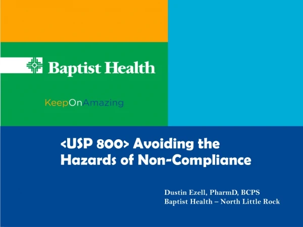 &lt;USP 800&gt; Avoiding the Hazards of Non- Compliance