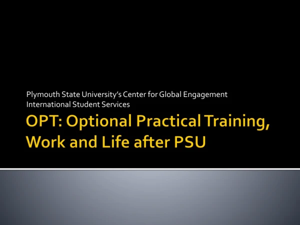 OPT: Optional Practical Training, Work and Life after PSU