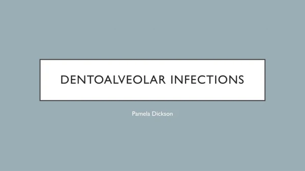 Dentoalveolar infections