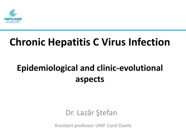 Chronic Hepatitis C Virus Infection Epidemiological and clinic-evolutional aspects