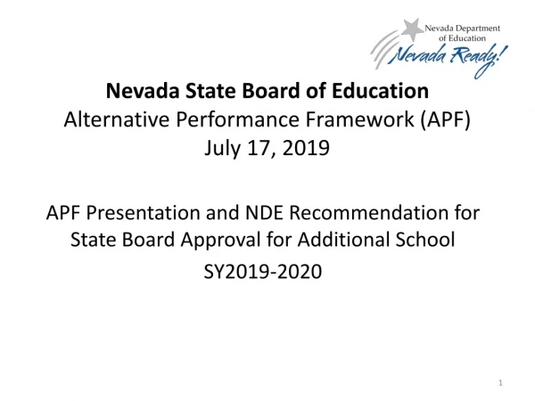 Nevada State Board of Education Alternative Performance Framework (APF) July 17, 2019
