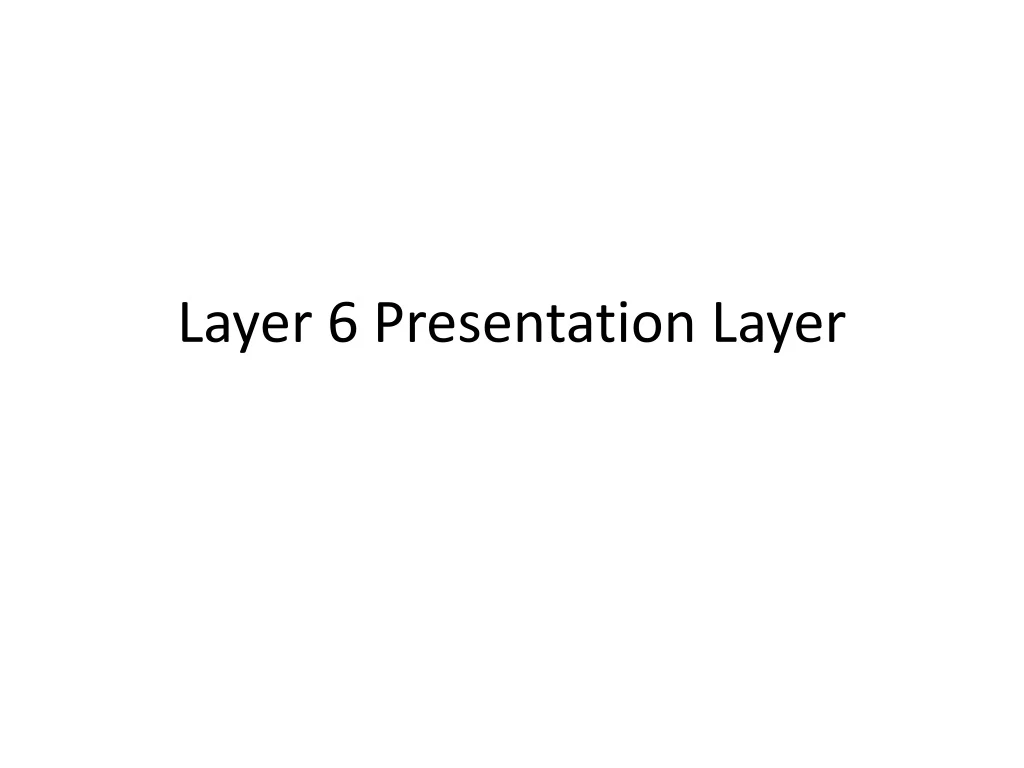 layer 6 presentation layer