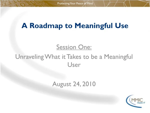 A Roadmap to Meaningful Use