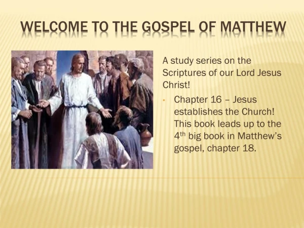 Welcome to the gospel of Matthew