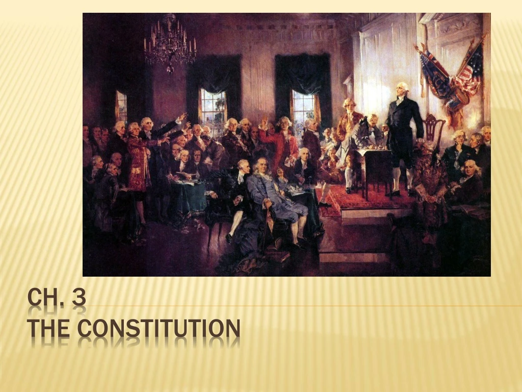 PPT - Ch. 3 The Constitution PowerPoint Presentation, Free Download ...