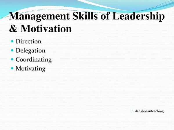 Management Skills of Leadership &amp; Motivation