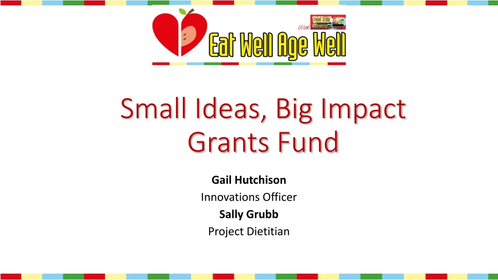 small ideas big impact grants fund