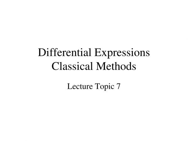 Differential Expressions Classical Methods