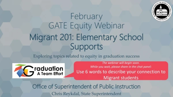 February GATE Equity Webinar Migrant 201: Elementary School Supports