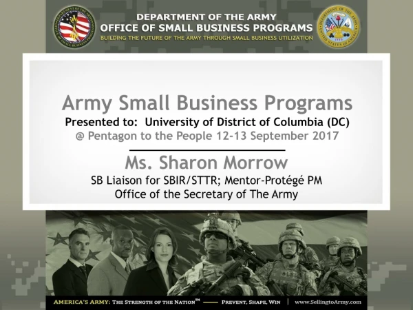 Army Small Business Programs Presented to: University of District of Columbia (DC)