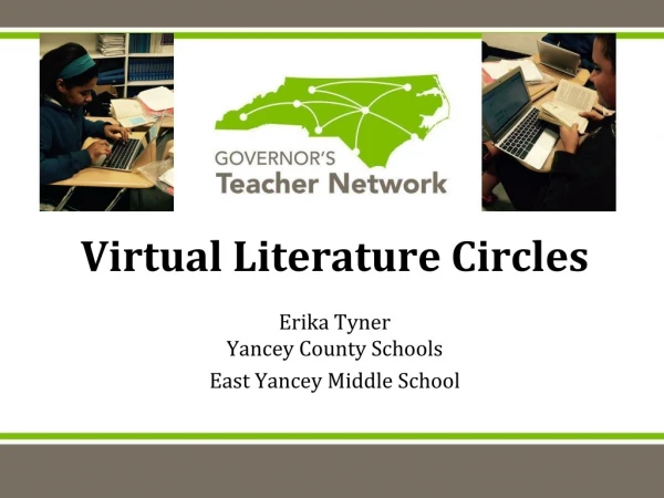 Virtual Literature Circles Erika Tyner Yancey County Schools East Yancey Middle School