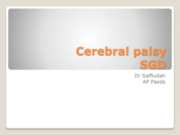 Cerebral palsy SGD