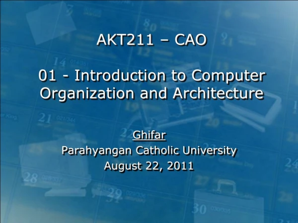 AKT211 – CAO 01 - Introduction to Computer Organization and Architecture