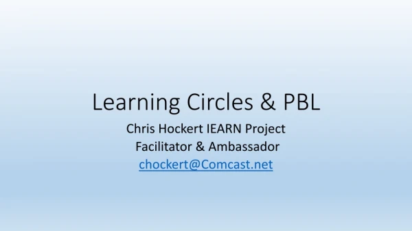 Learning Circles &amp; PBL